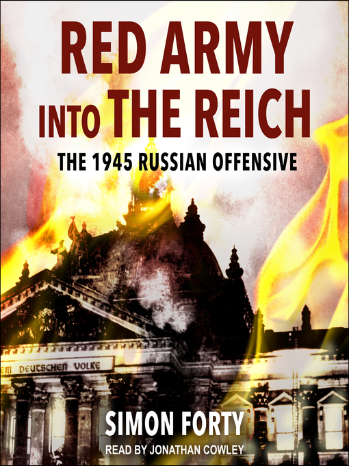 Title details for Red Army into the Reich by Simon Forty - Available